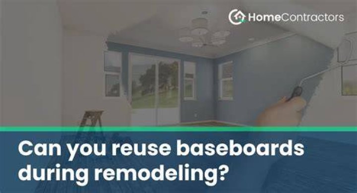 Can I reuse baseboards