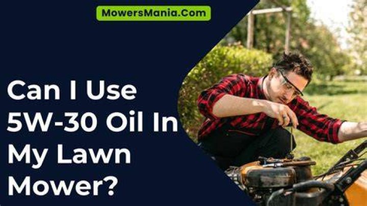 Can you put 5w 30 in a lawn mower