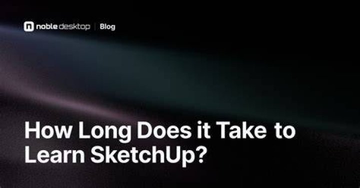 How long does it take to learn Google SketchUp